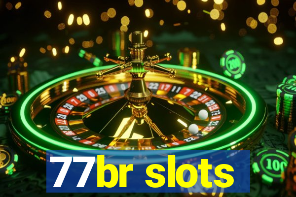 77br slots